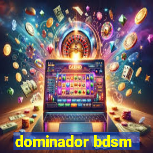 dominador bdsm